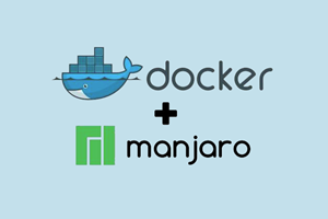 如何在 Manjaro（Arch Linux）上安装 Docker 引擎 (Engine)