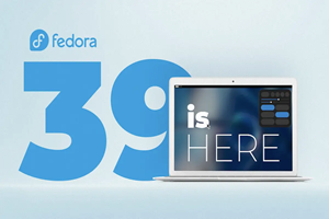 Fedora Linux 39 正式版发布！